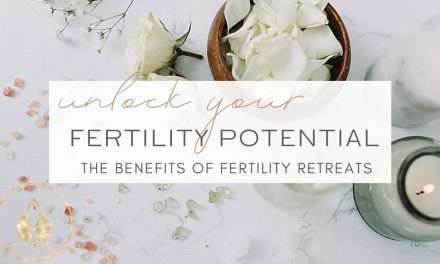 Unlock Your Fertility Potential: The Benefits of a Fertility Retreat